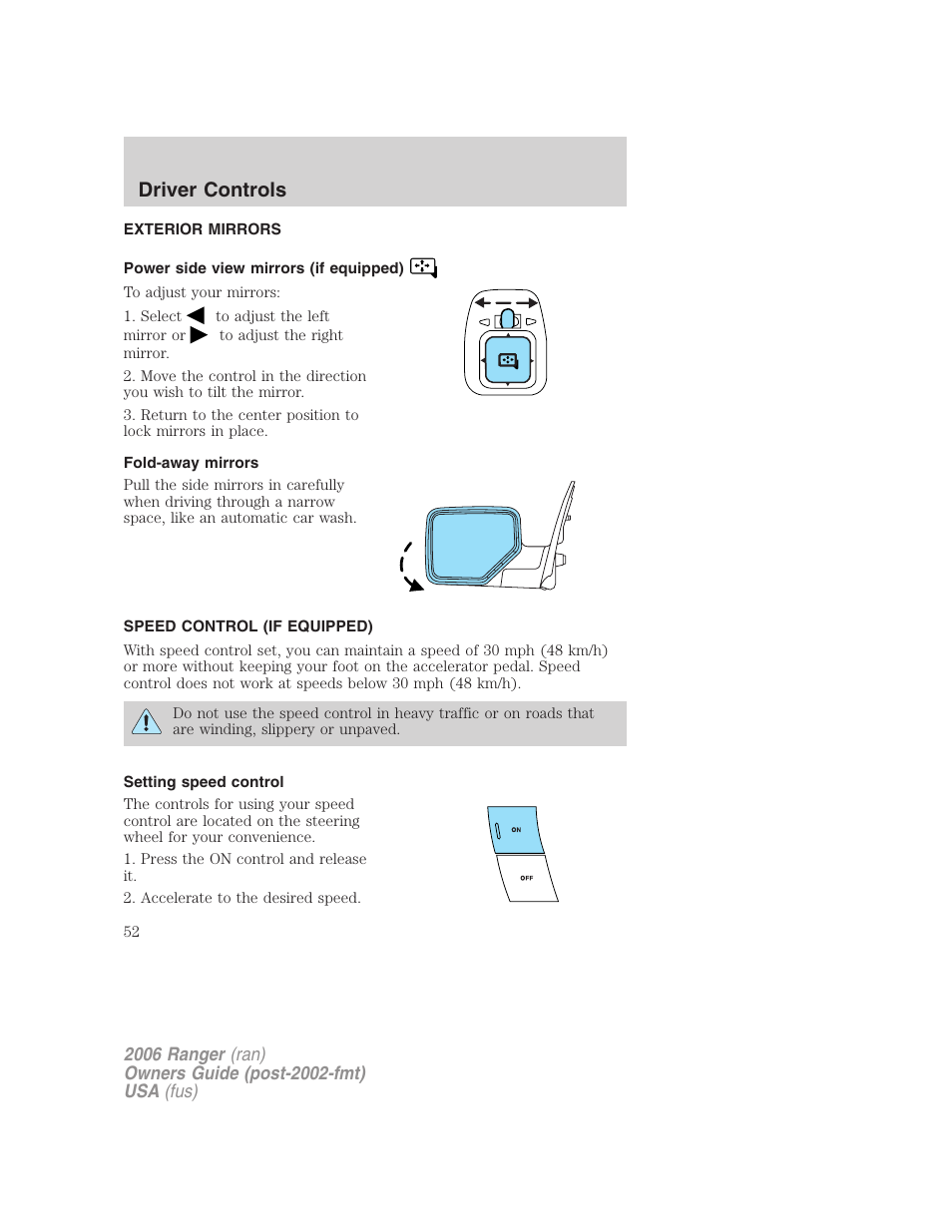 Exterior mirrors, Power side view mirrors (if equipped), Fold-away mirrors | Speed control (if equipped), Setting speed control, Mirrors, Speed control, Driver controls | FORD 2006 Ranger v.1 User Manual | Page 52 / 256