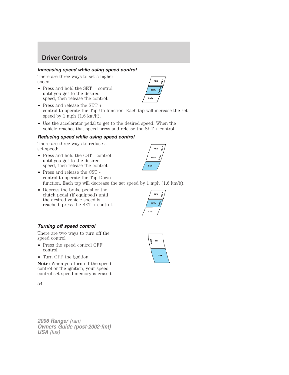 Increasing speed while using speed control, Reducing speed while using speed control, Turning off speed control | Driver controls | FORD 2006 Ranger v.1 User Manual | Page 54 / 256