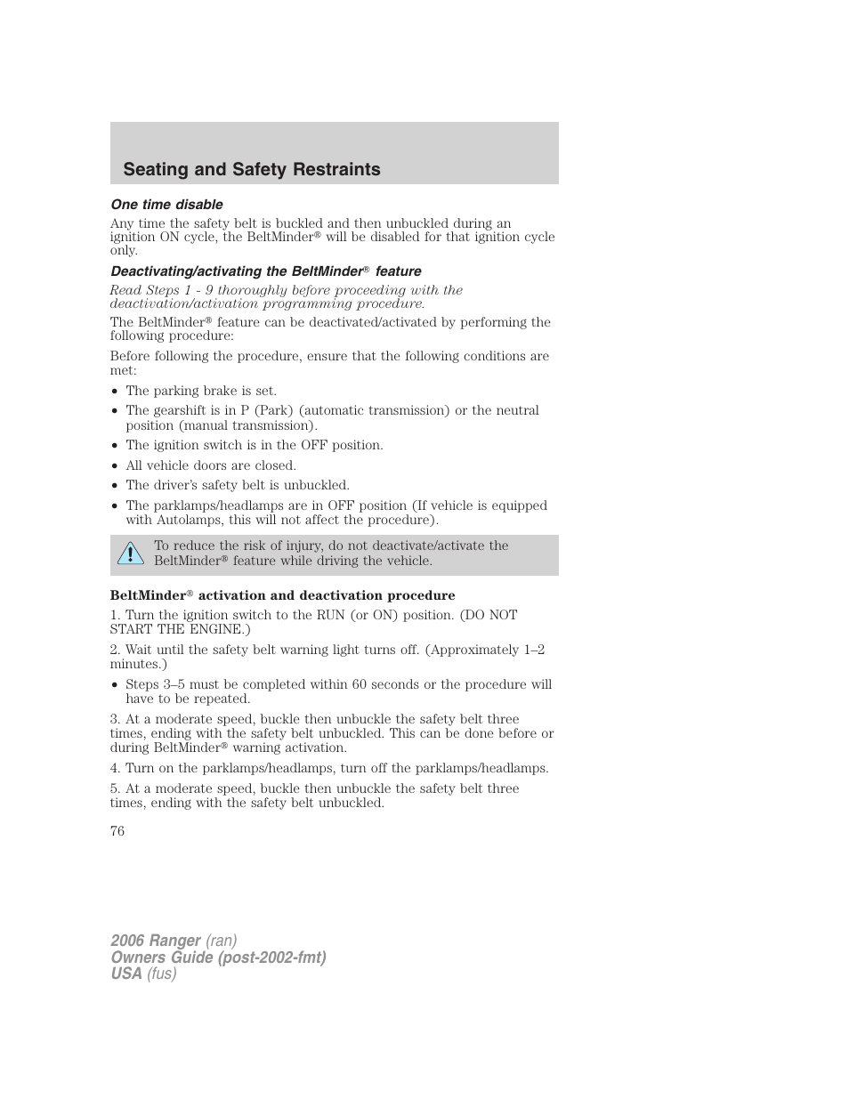 One time disable, Deactivating/activating the beltminder feature, Seating and safety restraints | FORD 2006 Ranger v.1 User Manual | Page 76 / 256