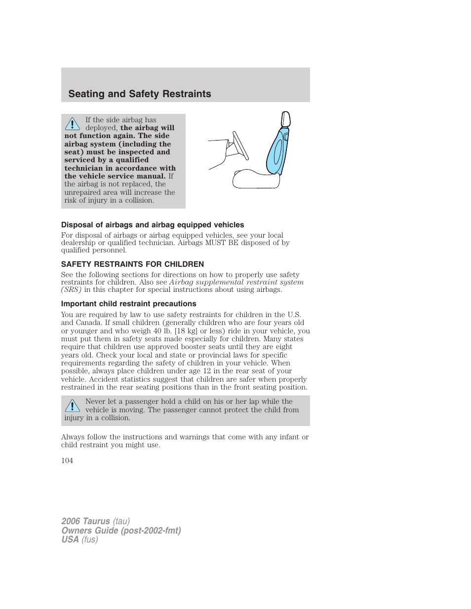 Disposal of airbags and airbag equipped vehicles, Safety restraints for children, Important child restraint precautions | Child restraints, Seating and safety restraints | FORD 2006 Taurus User Manual | Page 104 / 232