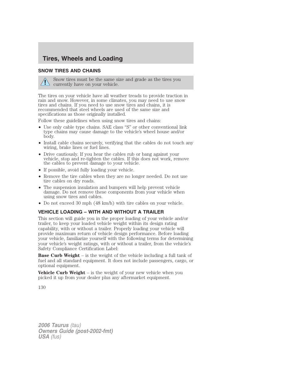 Snow tires and chains, Vehicle loading – with and without a trailer, Vehicle loading | Tires, wheels and loading | FORD 2006 Taurus User Manual | Page 130 / 232