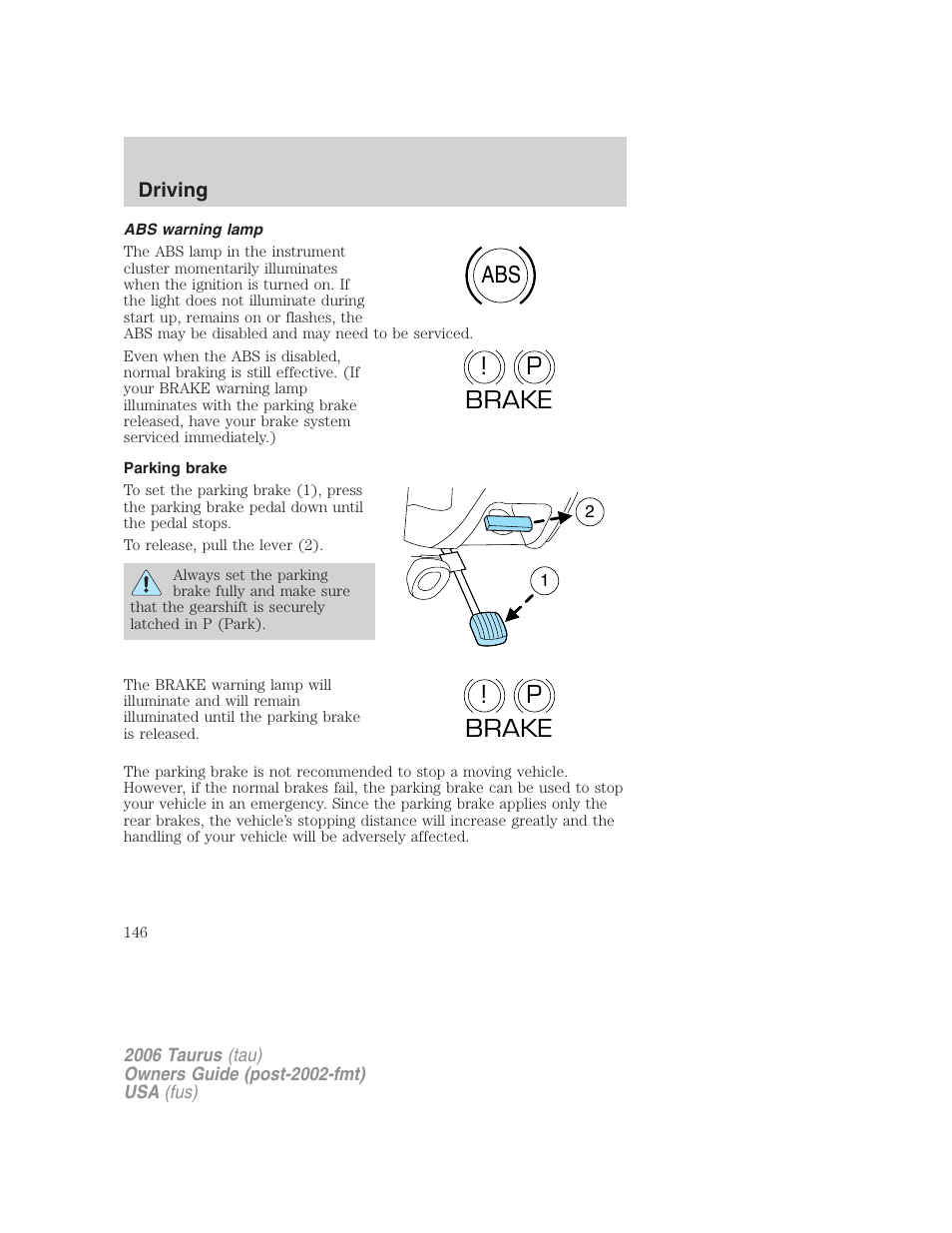 Abs warning lamp, Parking brake, Abs p ! brake | P! brake | FORD 2006 Taurus User Manual | Page 146 / 232