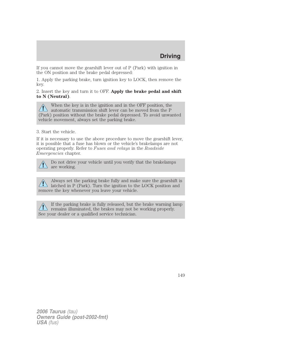 Driving | FORD 2006 Taurus User Manual | Page 149 / 232