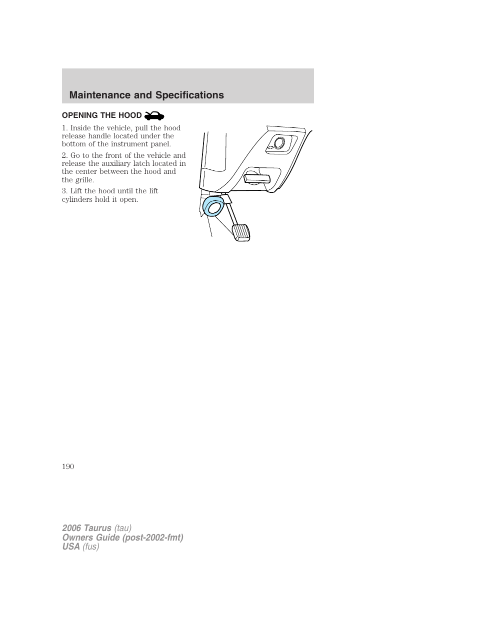 Opening the hood, Maintenance and specifications | FORD 2006 Taurus User Manual | Page 190 / 232