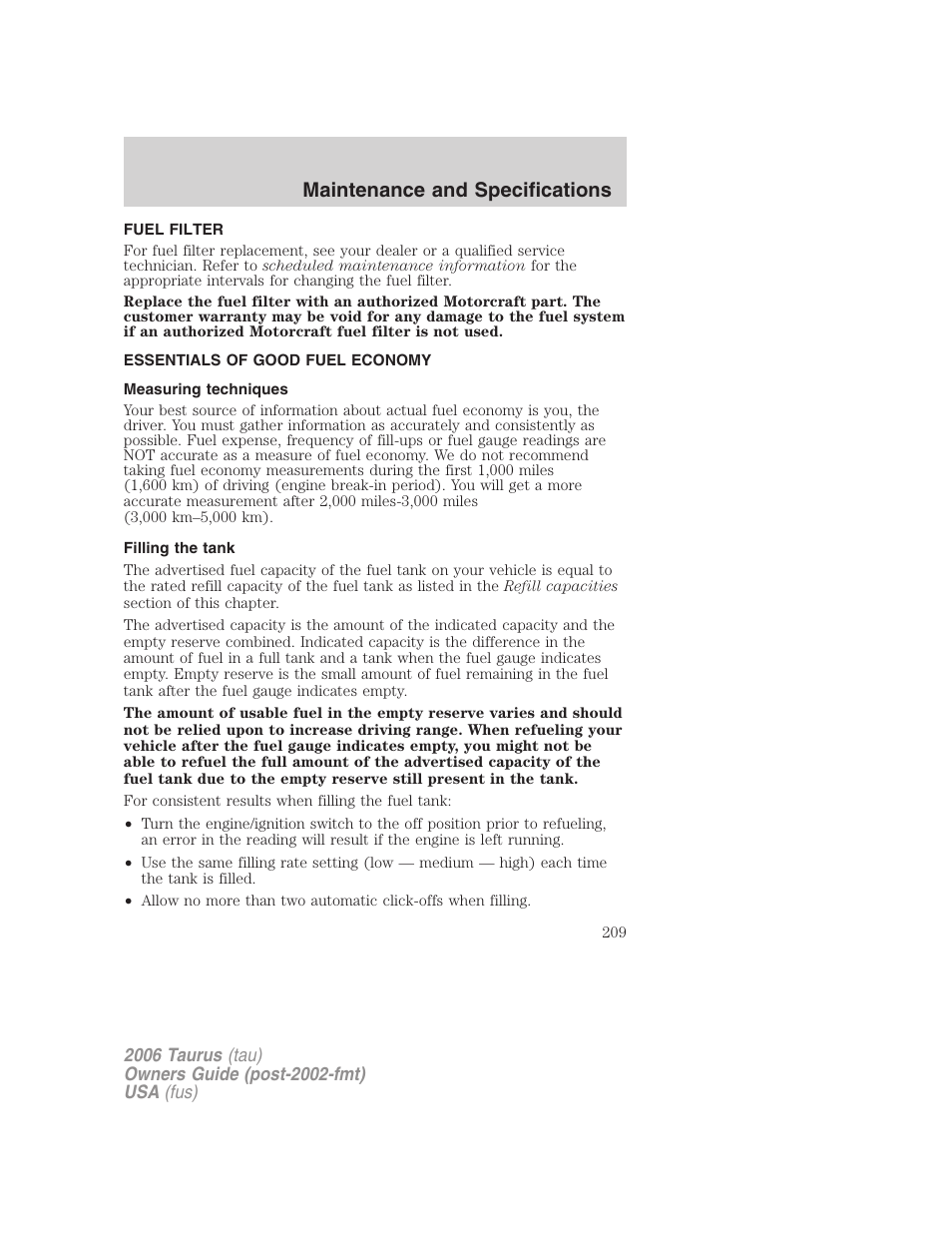 Fuel filter, Essentials of good fuel economy, Measuring techniques | Filling the tank, Maintenance and specifications | FORD 2006 Taurus User Manual | Page 209 / 232