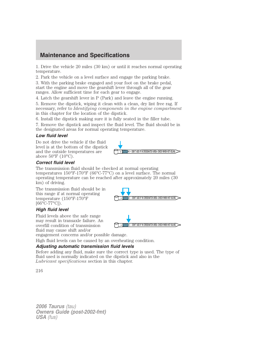 Low fluid level, Correct fluid level, High fluid level | Adjusting automatic transmission fluid levels, Maintenance and specifications | FORD 2006 Taurus User Manual | Page 216 / 232