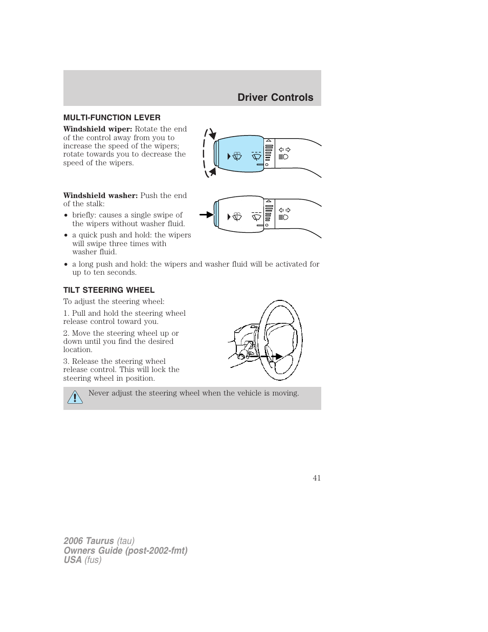 Driver controls, Multi-function lever, Tilt steering wheel | Windshield wiper/washer control, Steering wheel adjustment | FORD 2006 Taurus User Manual | Page 41 / 232