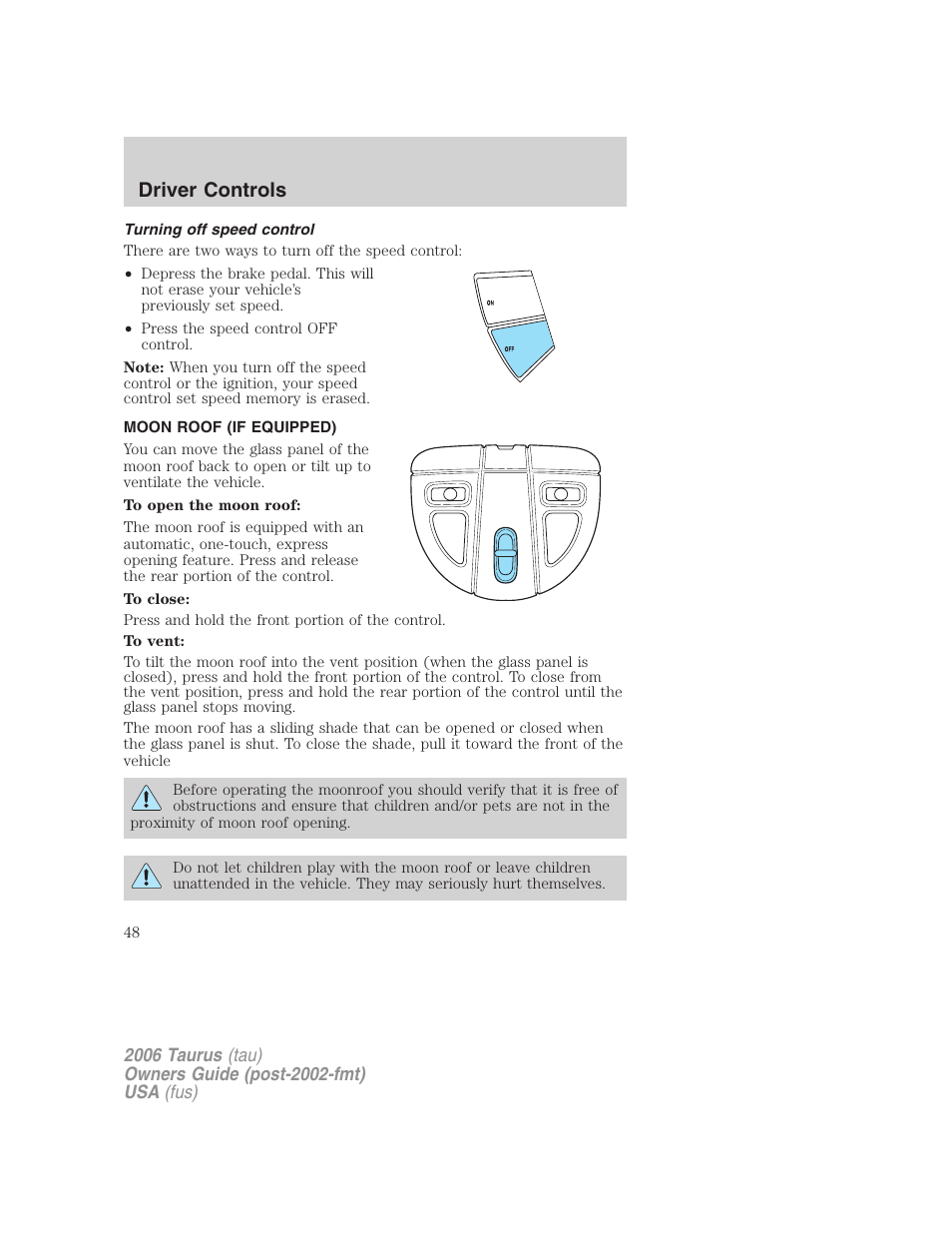 Turning off speed control, Moon roof (if equipped), Driver controls | FORD 2006 Taurus User Manual | Page 48 / 232