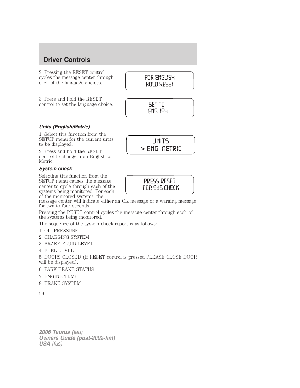 Units (english/metric), System check, Driver controls | FORD 2006 Taurus User Manual | Page 58 / 232