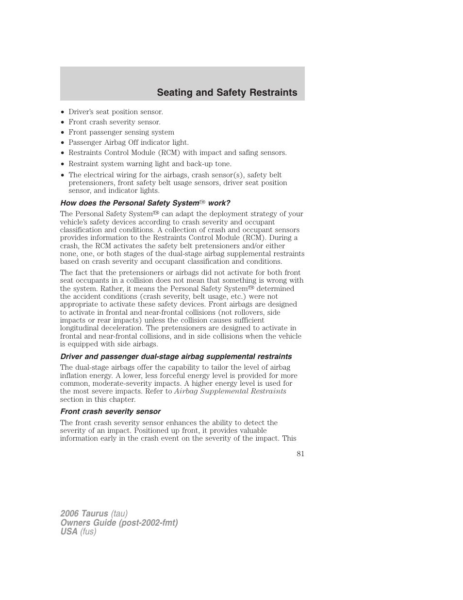 How does the personal safety system work, Front crash severity sensor, Seating and safety restraints | FORD 2006 Taurus User Manual | Page 81 / 232