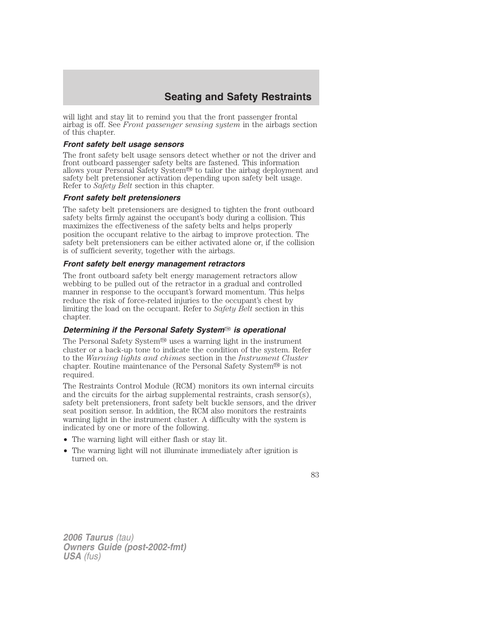 Front safety belt usage sensors, Front safety belt pretensioners, Front safety belt energy management retractors | Seating and safety restraints | FORD 2006 Taurus User Manual | Page 83 / 232