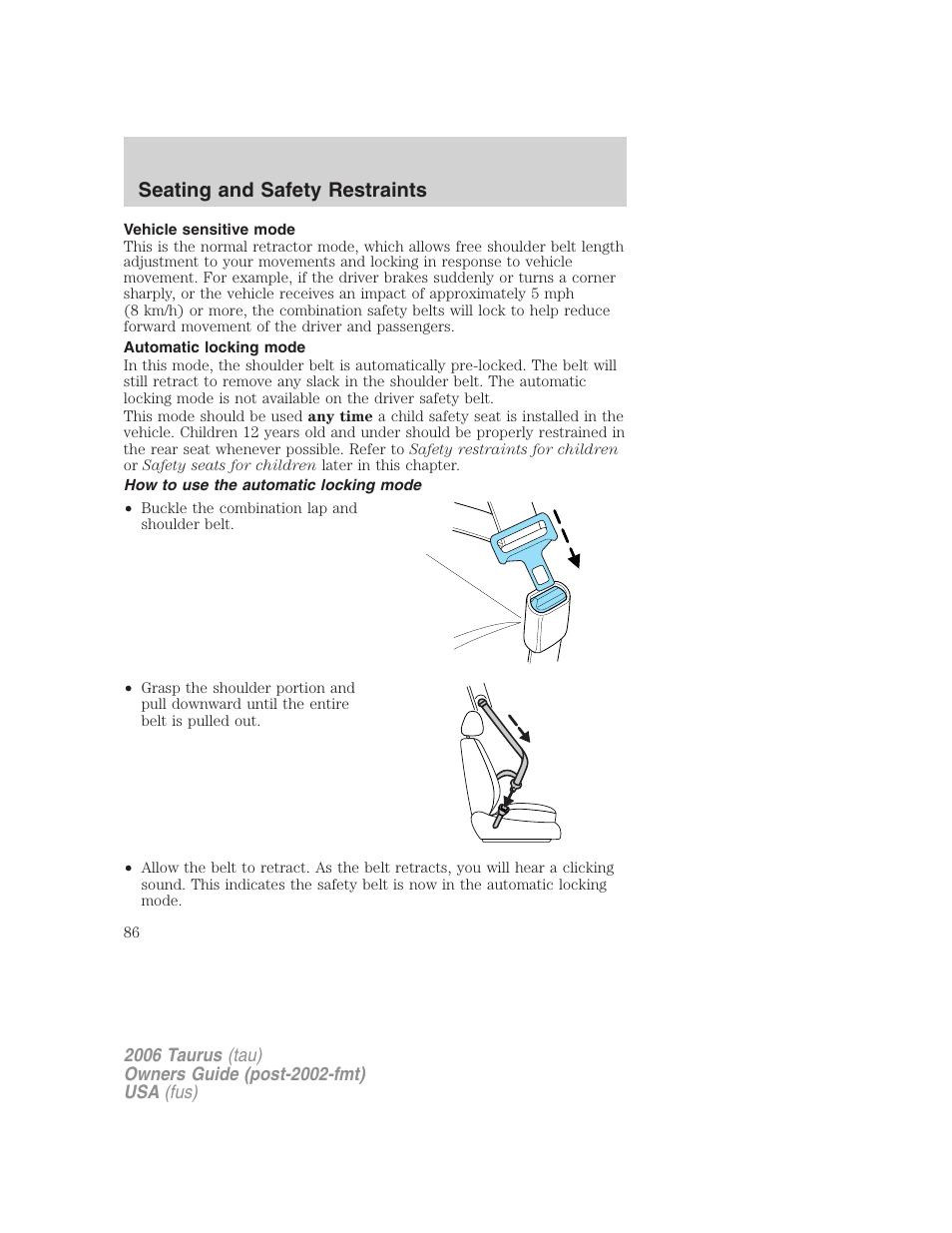 Vehicle sensitive mode, Automatic locking mode, How to use the automatic locking mode | Seating and safety restraints | FORD 2006 Taurus User Manual | Page 86 / 232