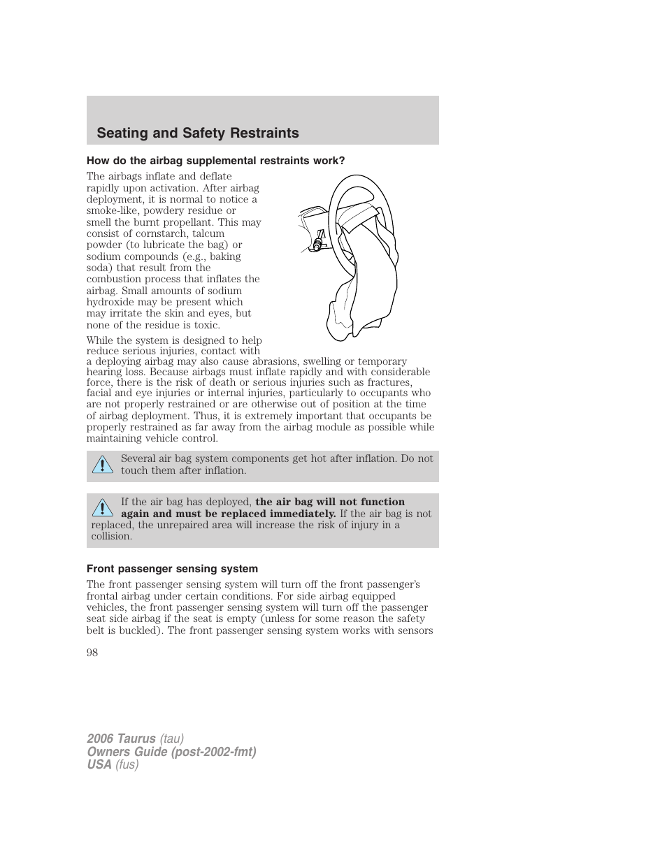 How do the airbag supplemental restraints work, Front passenger sensing system, Seating and safety restraints | FORD 2006 Taurus User Manual | Page 98 / 232