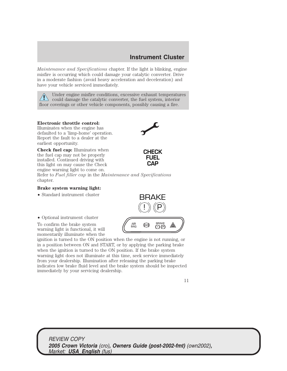 P! brake | FORD 2005 Crown Victoria v.1 User Manual | Page 11 / 256