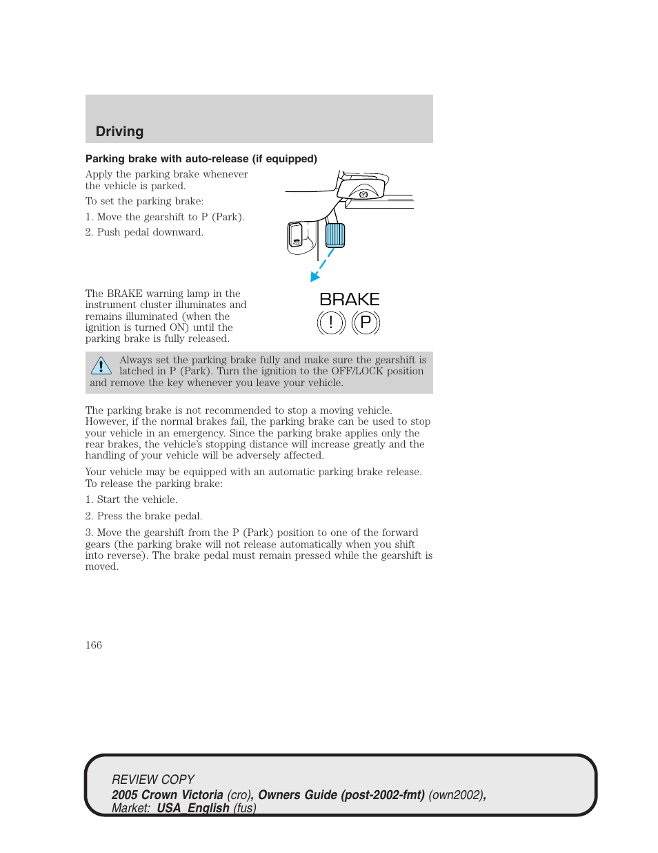 P! brake, Driving | FORD 2005 Crown Victoria v.1 User Manual | Page 166 / 256