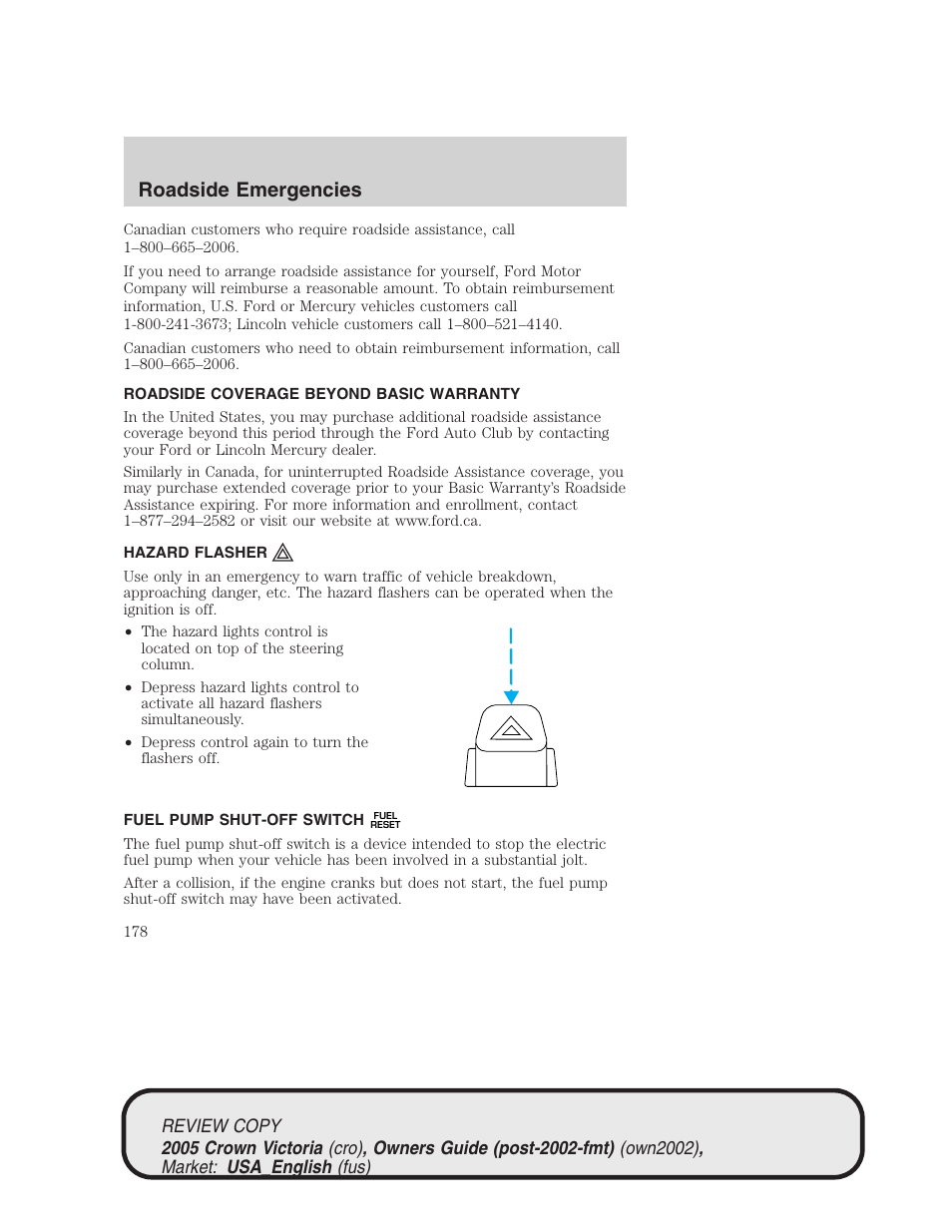 Roadside emergencies | FORD 2005 Crown Victoria v.1 User Manual | Page 178 / 256