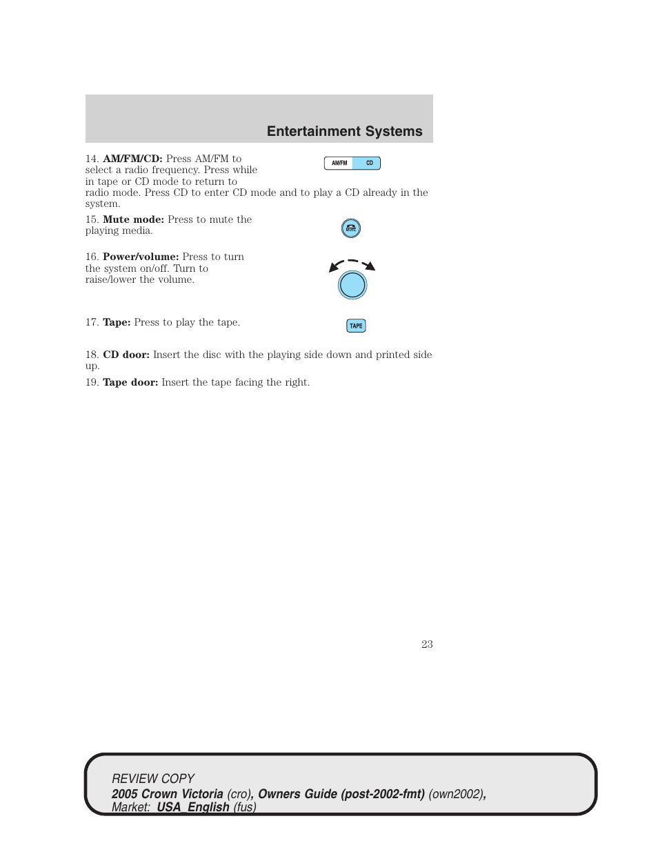 Entertainment systems | FORD 2005 Crown Victoria v.1 User Manual | Page 23 / 256