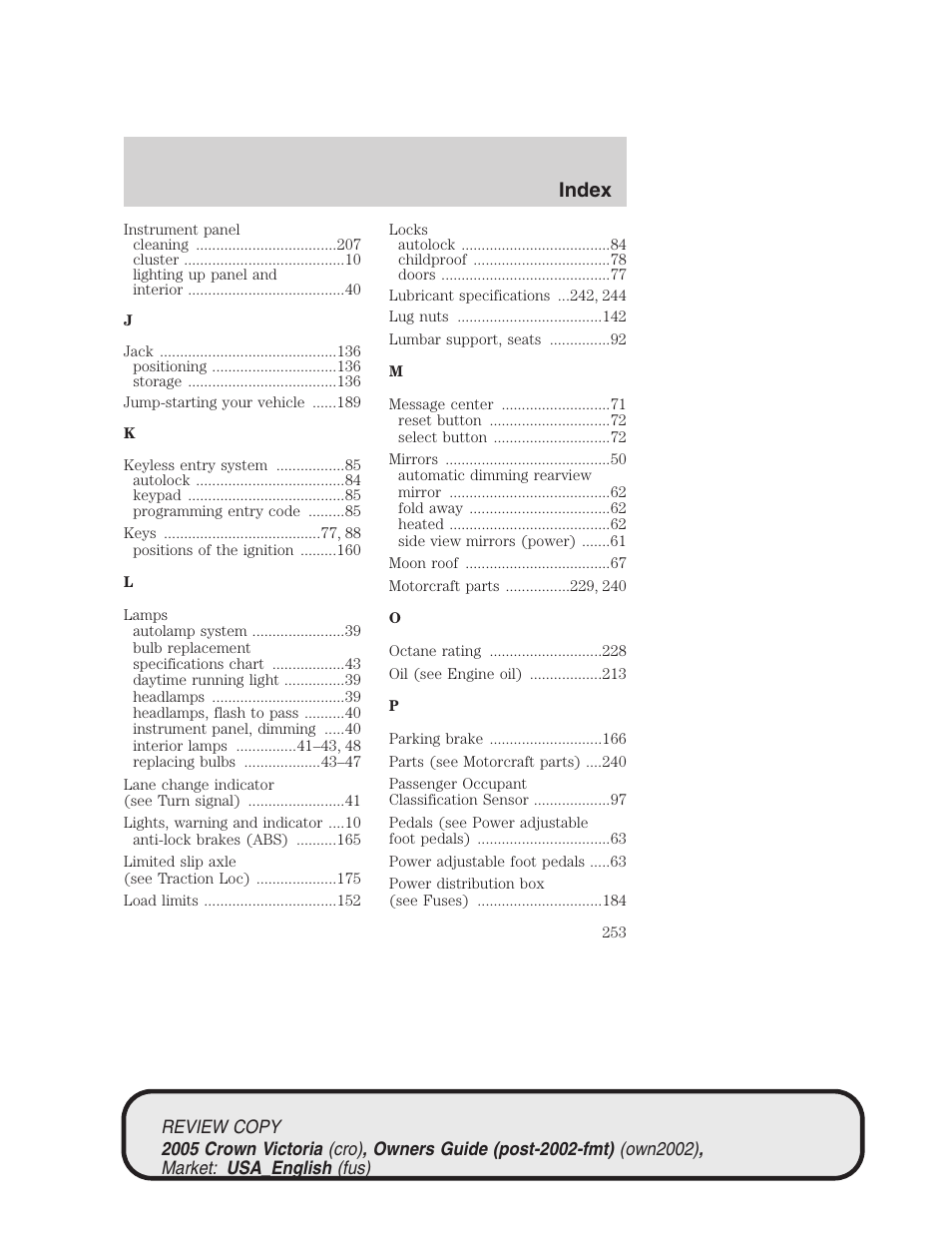 Index | FORD 2005 Crown Victoria v.1 User Manual | Page 253 / 256