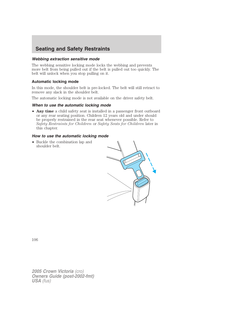 Webbing extraction sensitive mode, Automatic locking mode, When to use the automatic locking mode | How to use the automatic locking mode, Seating and safety restraints | FORD 2005 Crown Victoria v.3 User Manual | Page 106 / 264