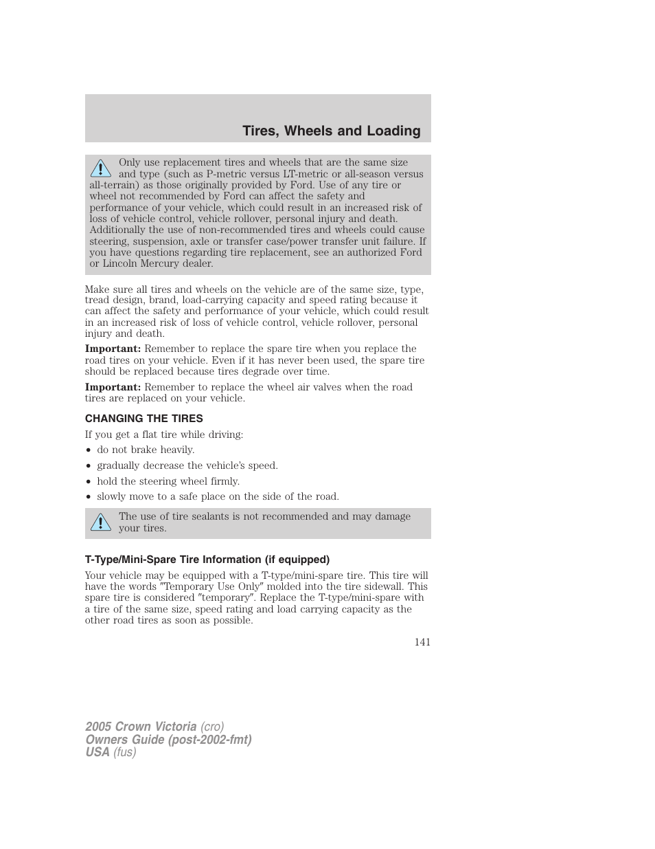 Changing the tires, T-type/mini-spare tire information (if equipped), Changing tires | Tires, wheels and loading | FORD 2005 Crown Victoria v.3 User Manual | Page 141 / 264