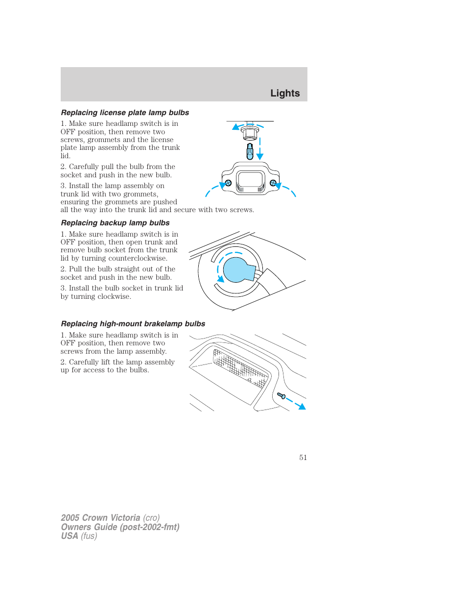 Replacing license plate lamp bulbs, Replacing backup lamp bulbs, Replacing high-mount brakelamp bulbs | Lights | FORD 2005 Crown Victoria v.3 User Manual | Page 51 / 264