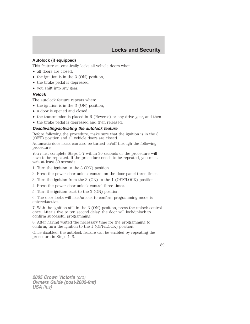 Autolock (if equipped), Relock, Deactivating/activating the autolock feature | Locks and security | FORD 2005 Crown Victoria v.3 User Manual | Page 89 / 264