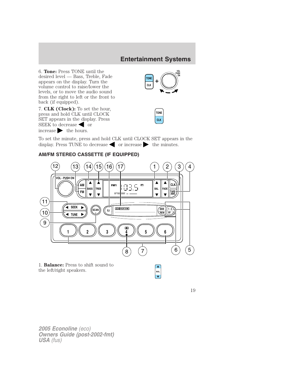 Am/fm stereo cassette (if equipped), Am/fm stereo cassette, Entertainment systems | FORD 2005 E-450 v.3 User Manual | Page 19 / 248