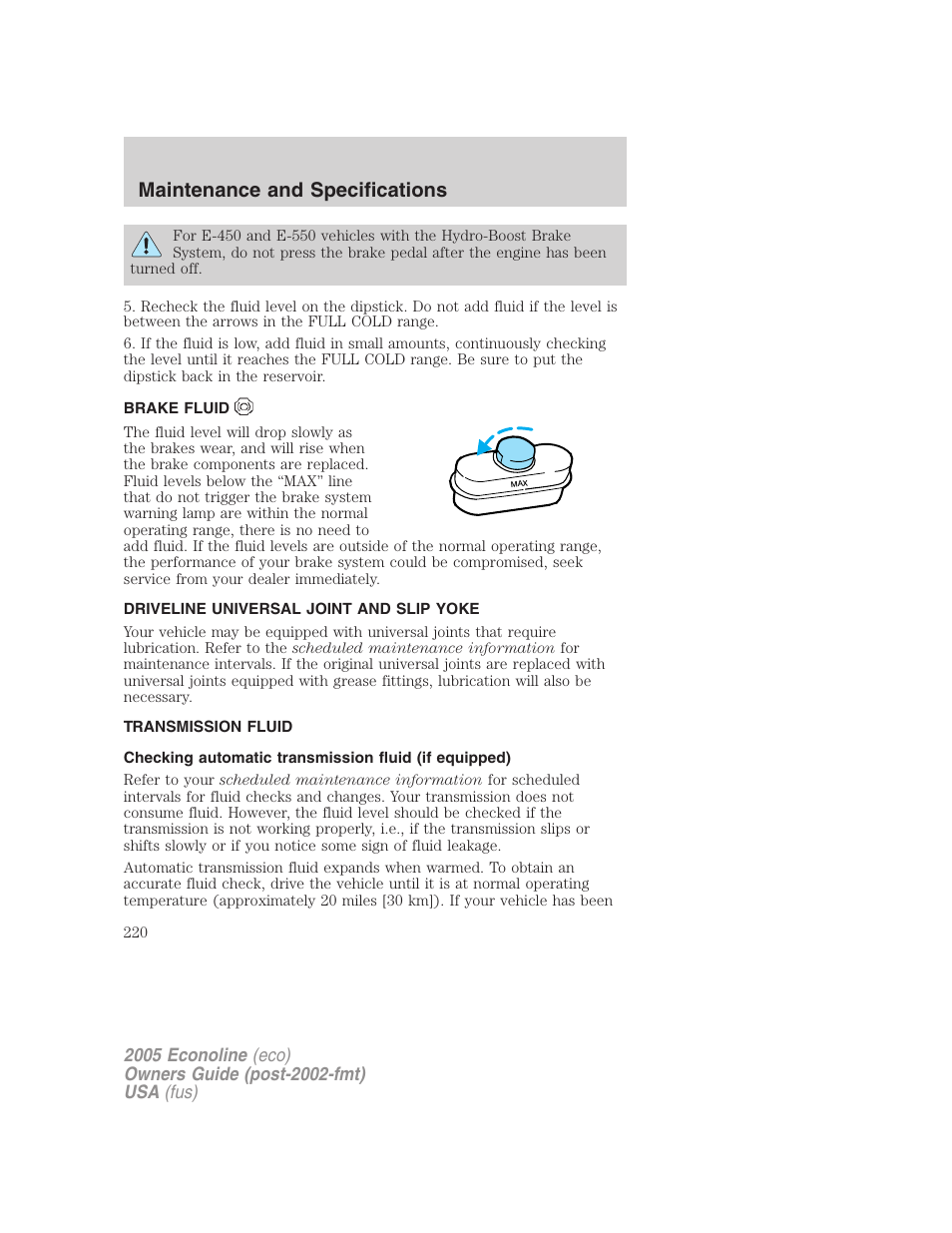 Brake fluid, Driveline universal joint and slip yoke, Transmission fluid | Maintenance and specifications | FORD 2005 E-450 v.3 User Manual | Page 220 / 248