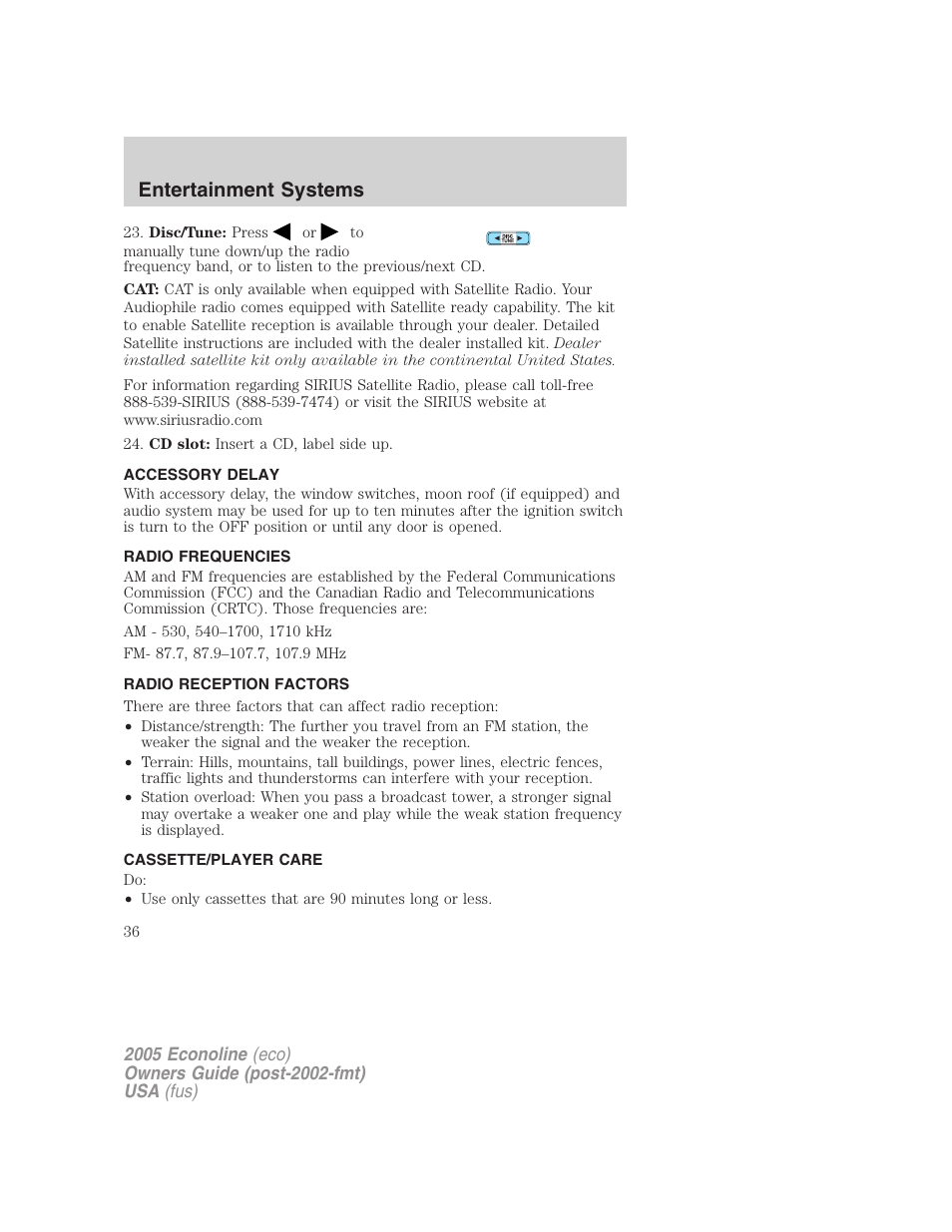 Accessory delay, Radio frequencies, Radio reception factors | Cassette/player care, Entertainment systems | FORD 2005 E-450 v.3 User Manual | Page 36 / 248