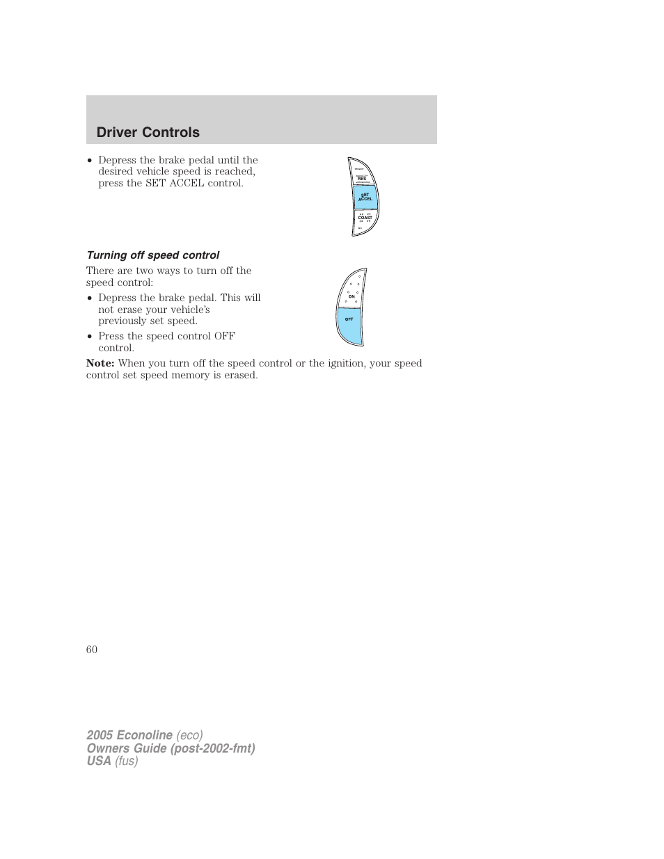 Turning off speed control, Driver controls | FORD 2005 E-450 v.3 User Manual | Page 60 / 248