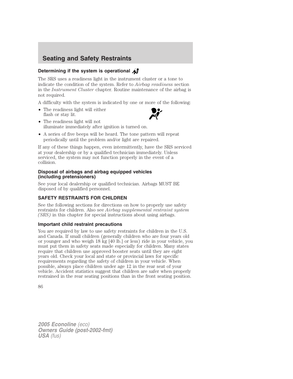 Determining if the system is operational, Safety restraints for children, Important child restraint precautions | Child restraints, Seating and safety restraints | FORD 2005 E-450 v.3 User Manual | Page 86 / 248