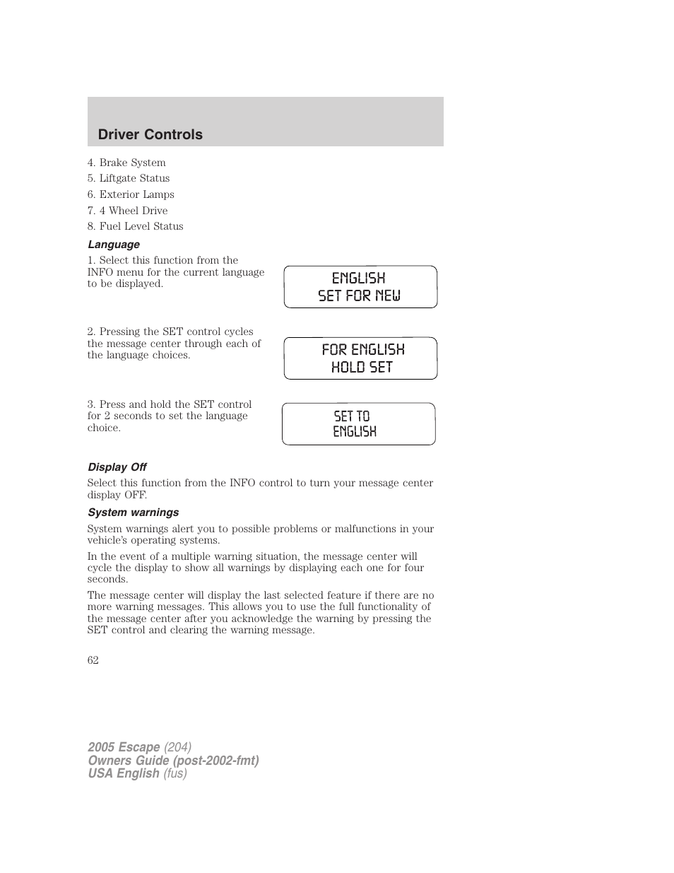 Driver controls | FORD 2005 Escape v.1 User Manual | Page 62 / 272