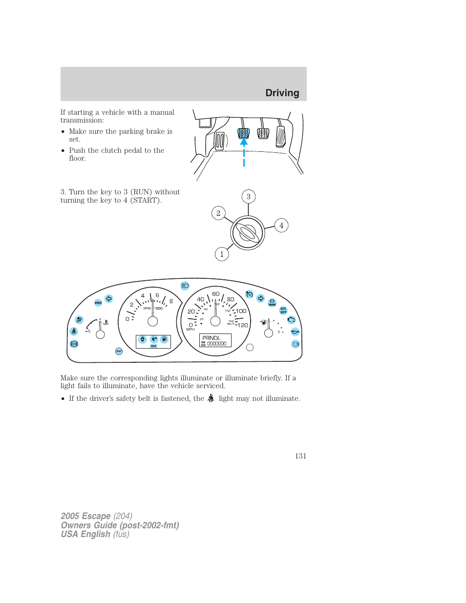 Driving | FORD 2005 Escape v.2 User Manual | Page 131 / 272