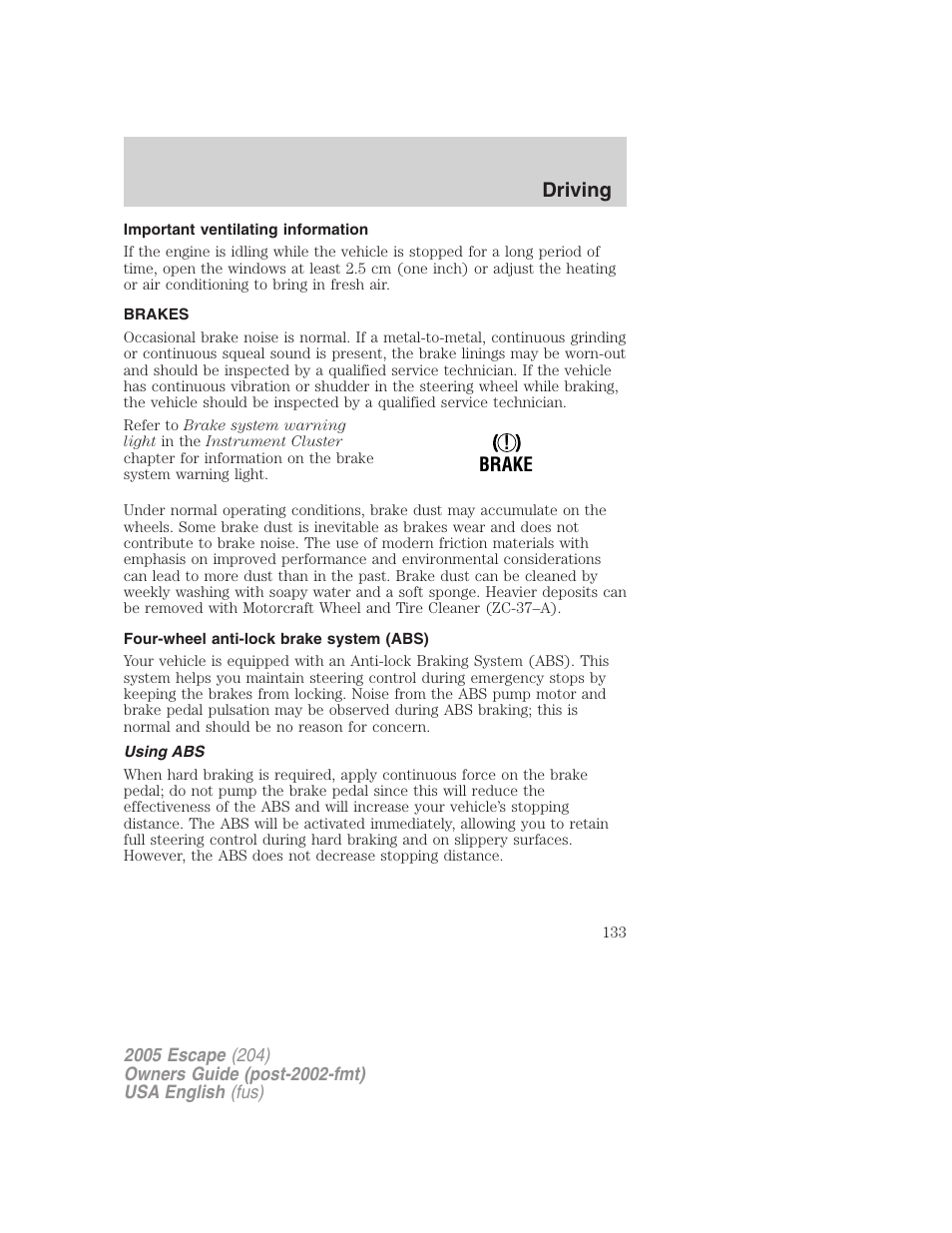 Driving | FORD 2005 Escape v.2 User Manual | Page 133 / 272