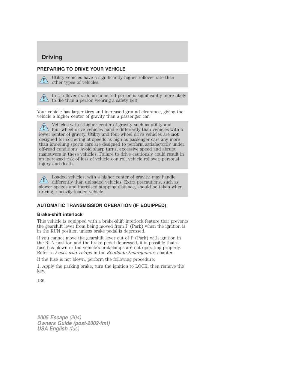 Driving | FORD 2005 Escape v.2 User Manual | Page 136 / 272