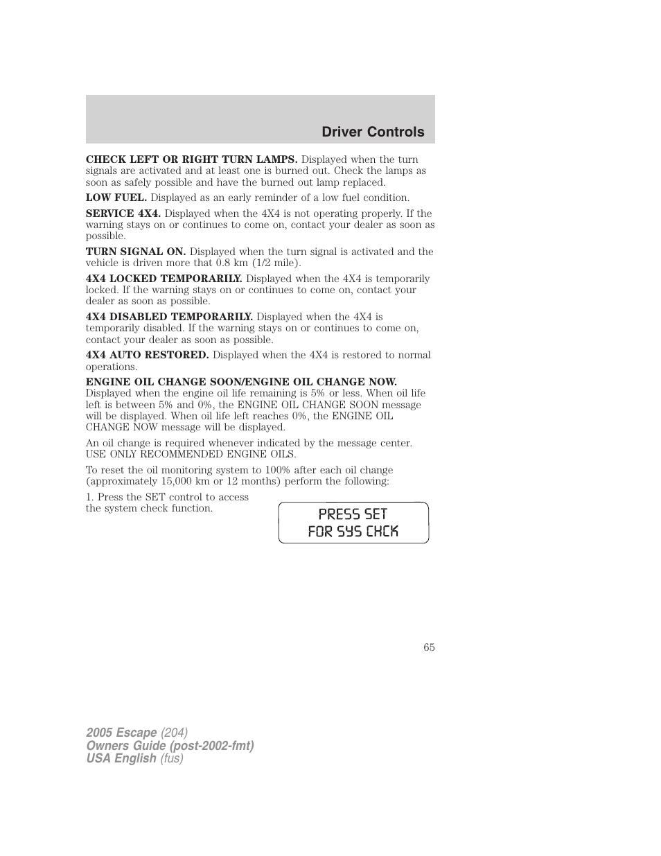 Driver controls | FORD 2005 Escape v.2 User Manual | Page 65 / 272
