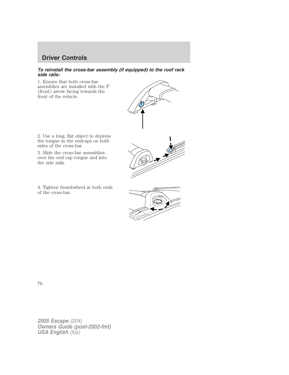 Driver controls | FORD 2005 Escape v.2 User Manual | Page 70 / 272