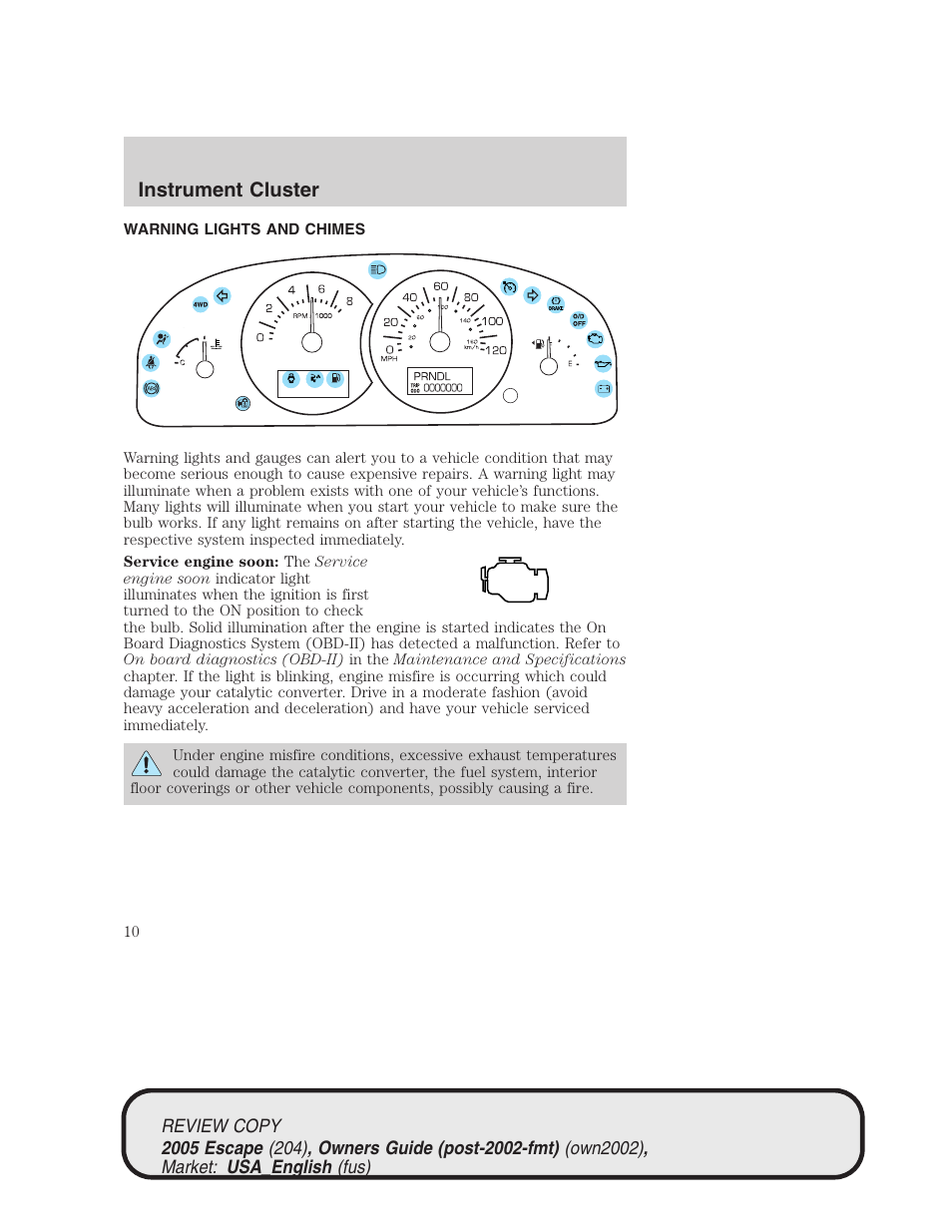 Instrument cluster | FORD 2005 Escape v.3 User Manual | Page 10 / 288