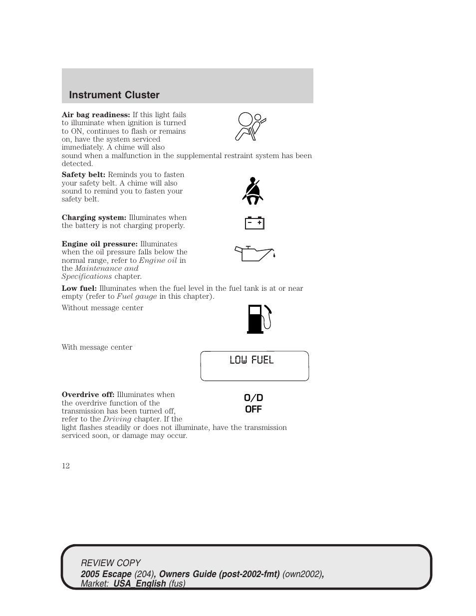 Instrument cluster | FORD 2005 Escape v.3 User Manual | Page 12 / 288