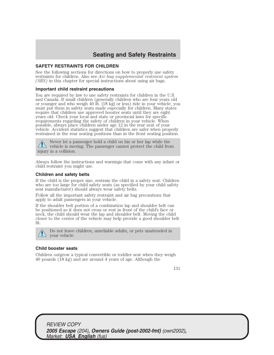 Seating and safety restraints | FORD 2005 Escape v.3 User Manual | Page 131 / 288
