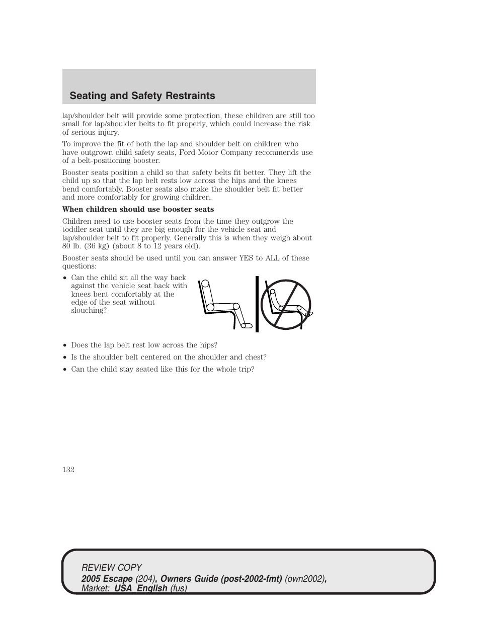 Seating and safety restraints | FORD 2005 Escape v.3 User Manual | Page 132 / 288
