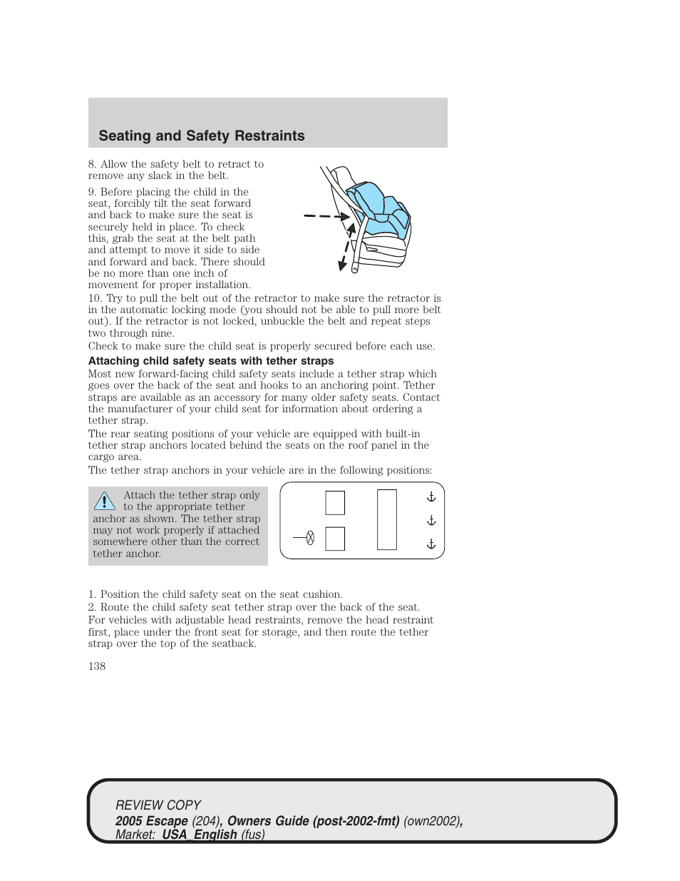 Seating and safety restraints | FORD 2005 Escape v.3 User Manual | Page 138 / 288