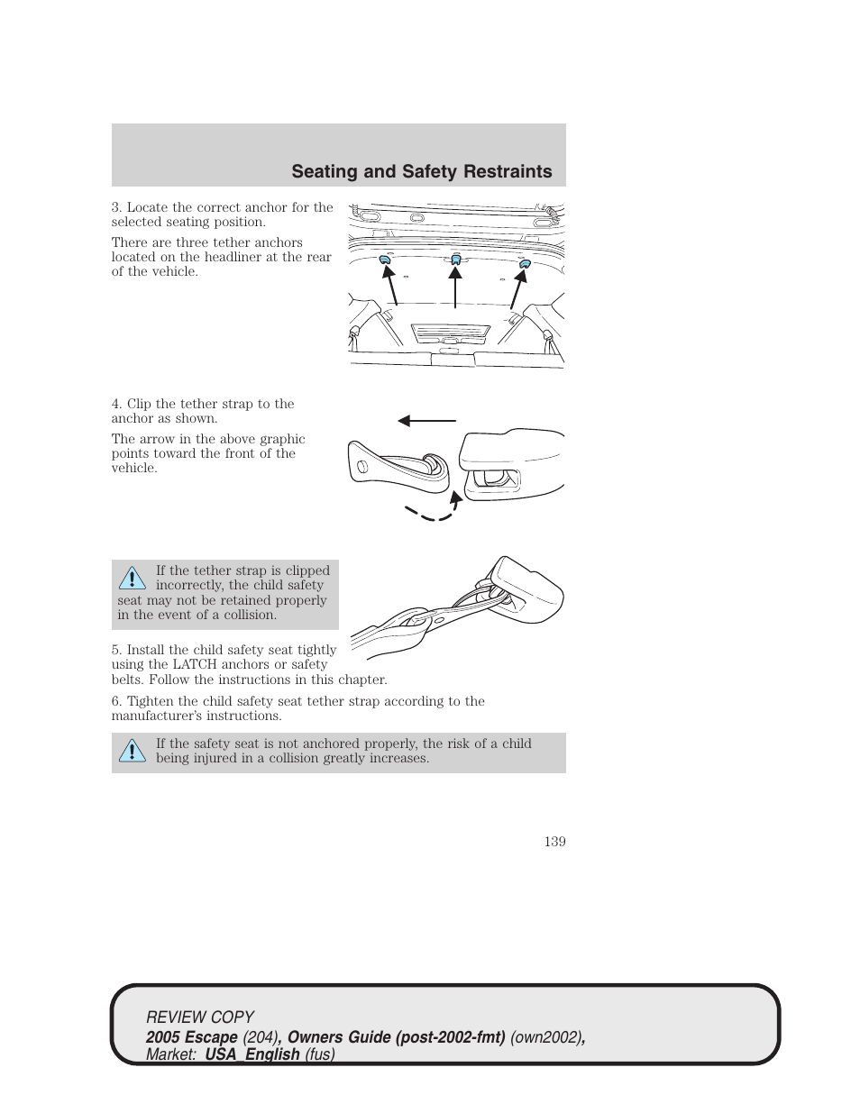 Seating and safety restraints | FORD 2005 Escape v.3 User Manual | Page 139 / 288