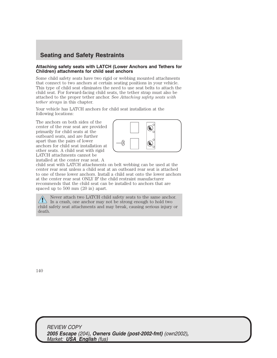 Seating and safety restraints | FORD 2005 Escape v.3 User Manual | Page 140 / 288