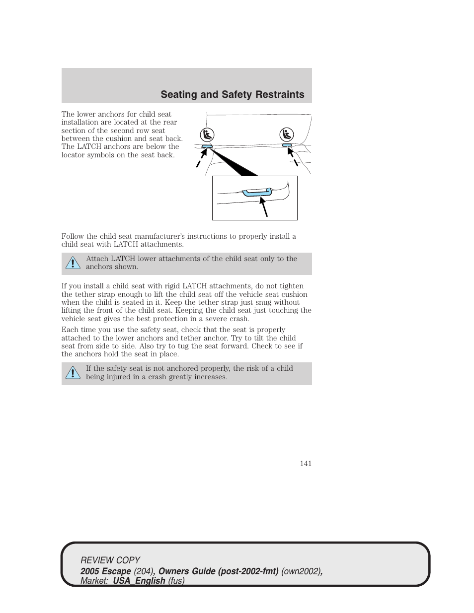 Seating and safety restraints | FORD 2005 Escape v.3 User Manual | Page 141 / 288