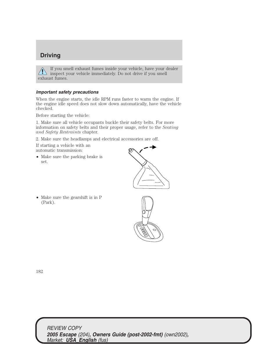 Driving | FORD 2005 Escape v.3 User Manual | Page 182 / 288