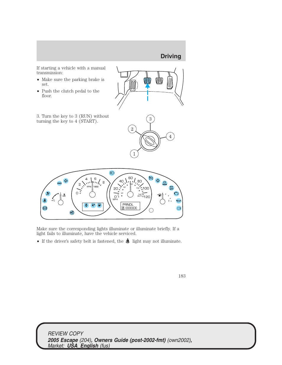 Driving | FORD 2005 Escape v.3 User Manual | Page 183 / 288