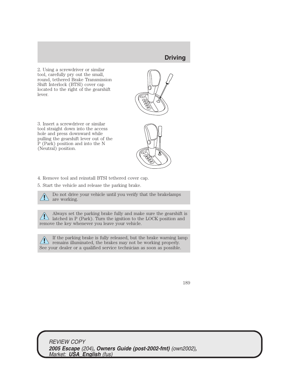 Driving | FORD 2005 Escape v.3 User Manual | Page 189 / 288