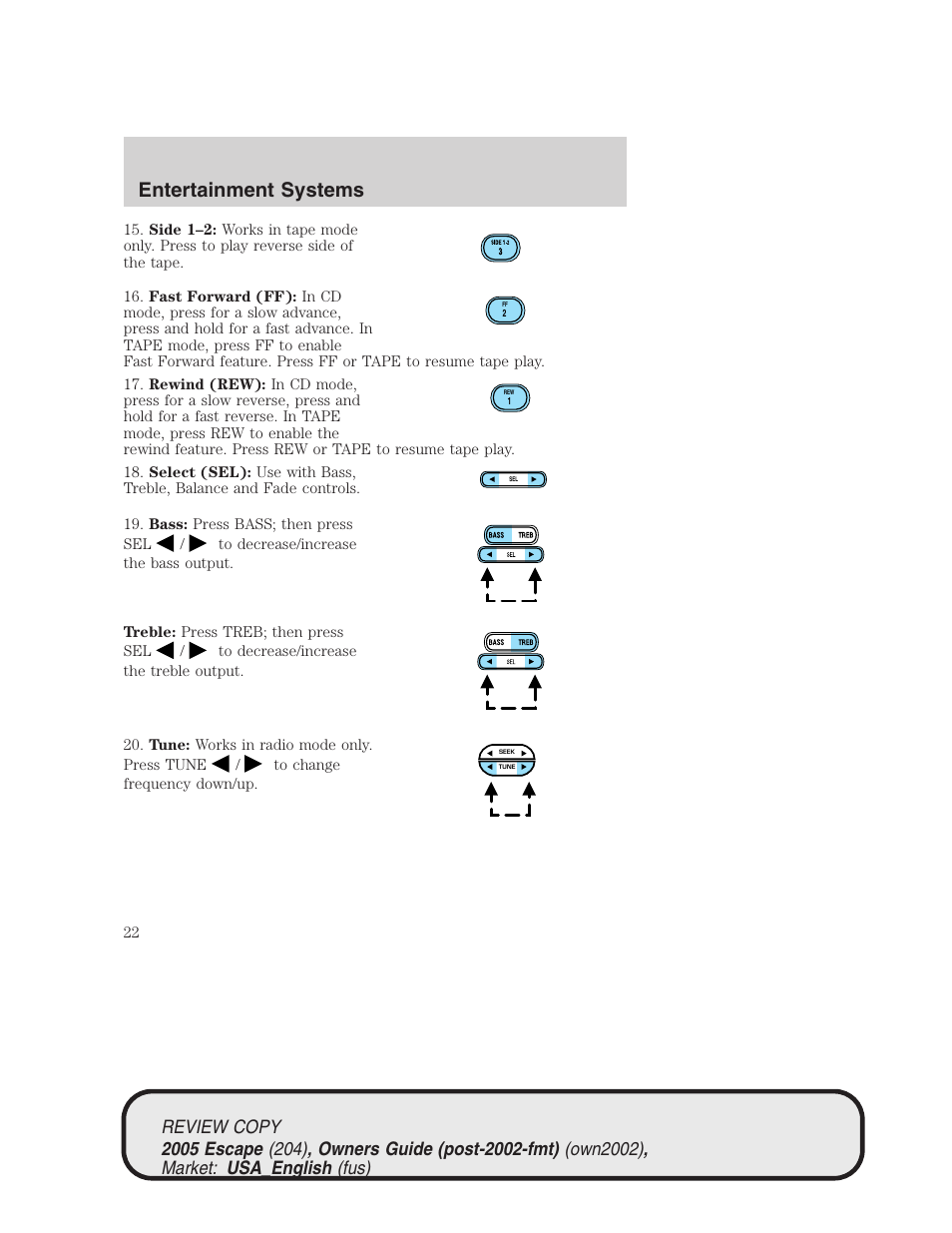 Entertainment systems | FORD 2005 Escape v.3 User Manual | Page 22 / 288