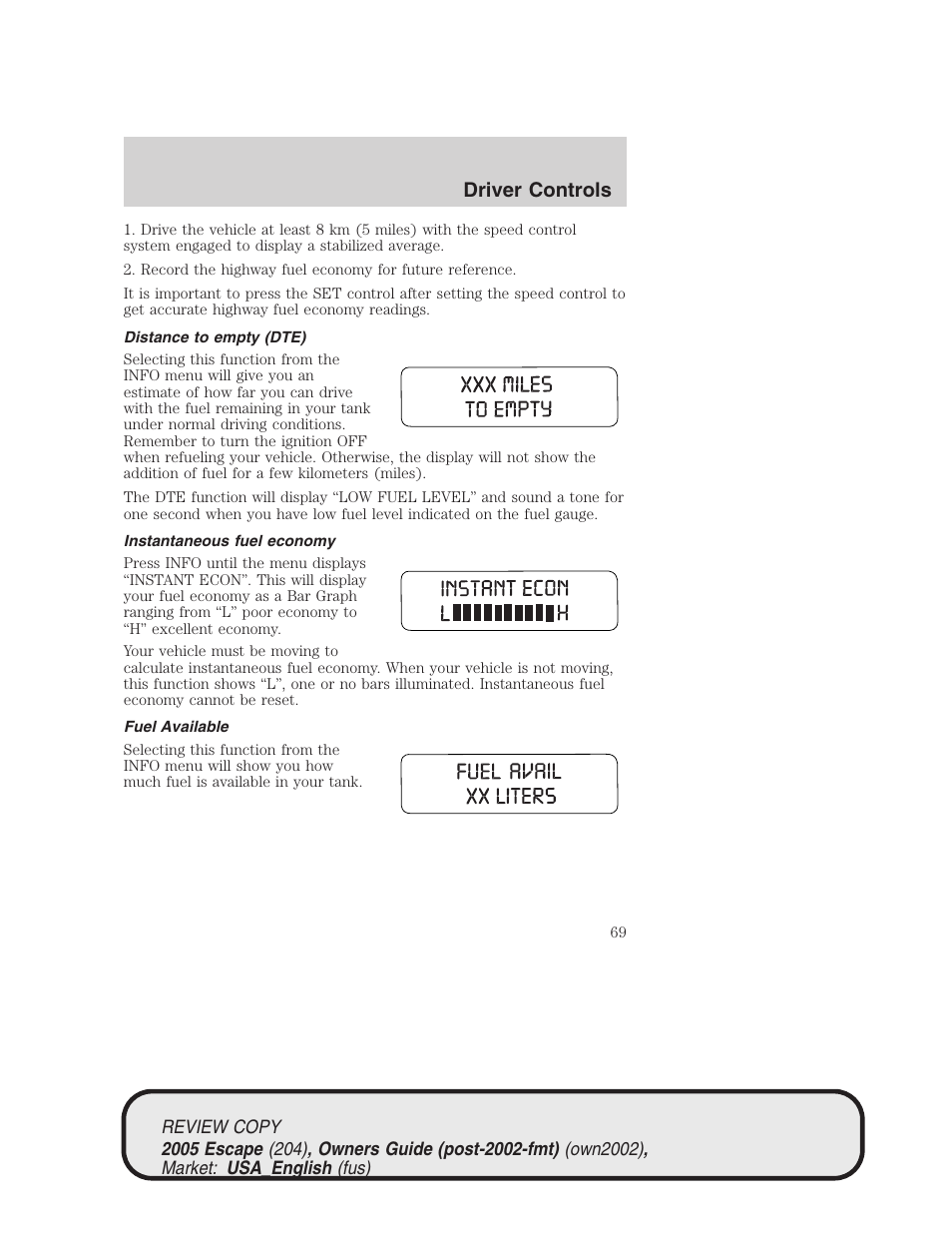 Driver controls | FORD 2005 Escape v.3 User Manual | Page 69 / 288